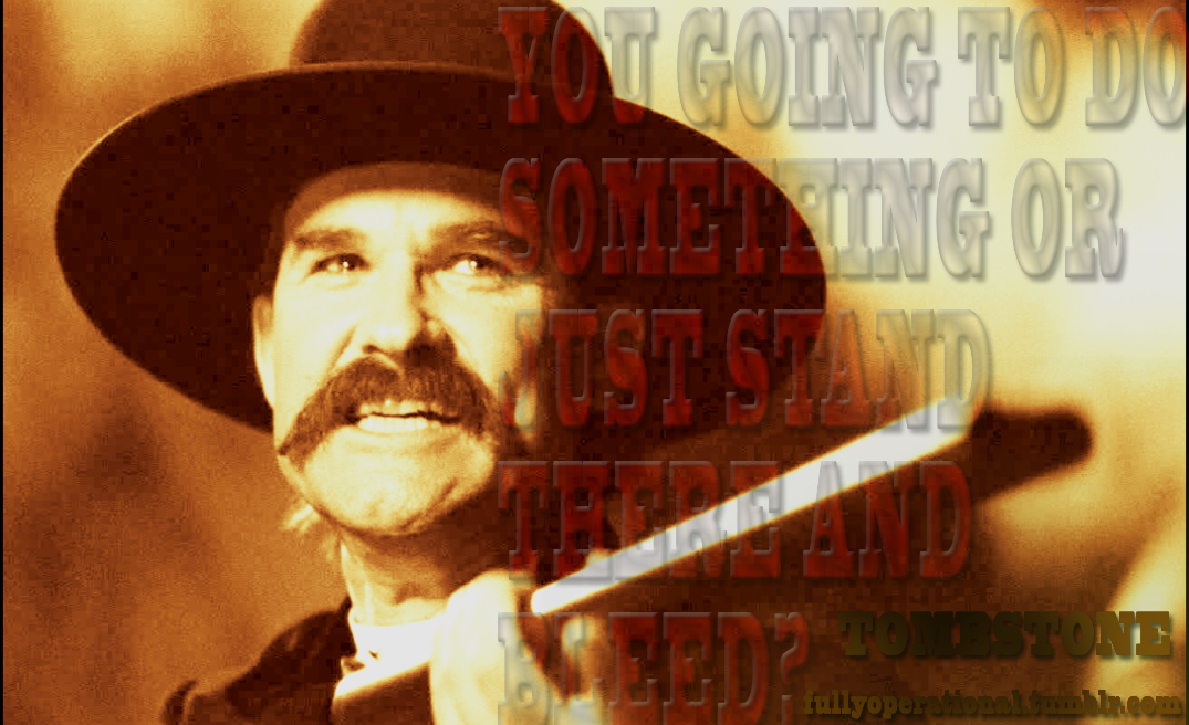 Quotes From Tombstone Doc Holliday. QuotesGram