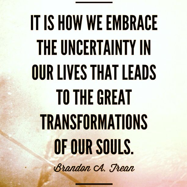 Uncertainty Motivational Quotes QuotesGram Uncertainty Motivational Quotes QuotesGram