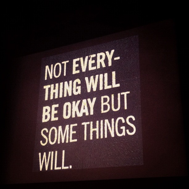 Things Will Be Okay Quotes. QuotesGram
