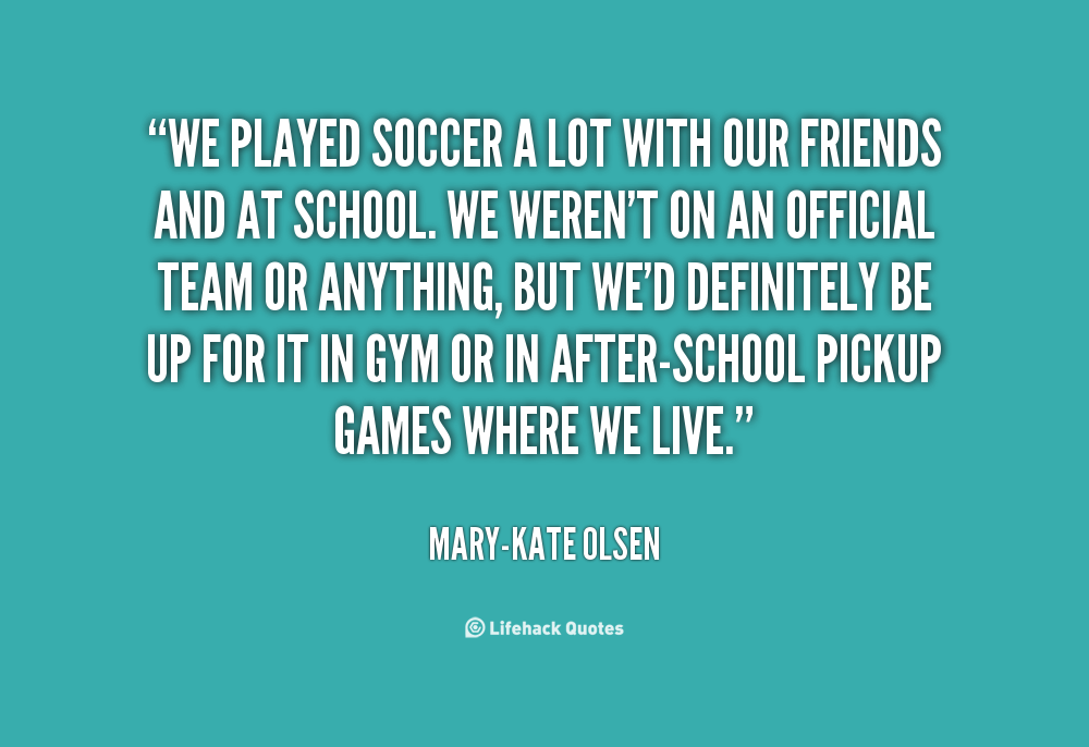 Soccer Friend Quotes. QuotesGram