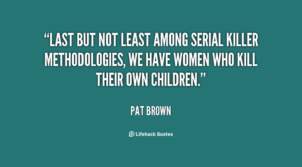 Female Serial Killer Quotes. QuotesGram
