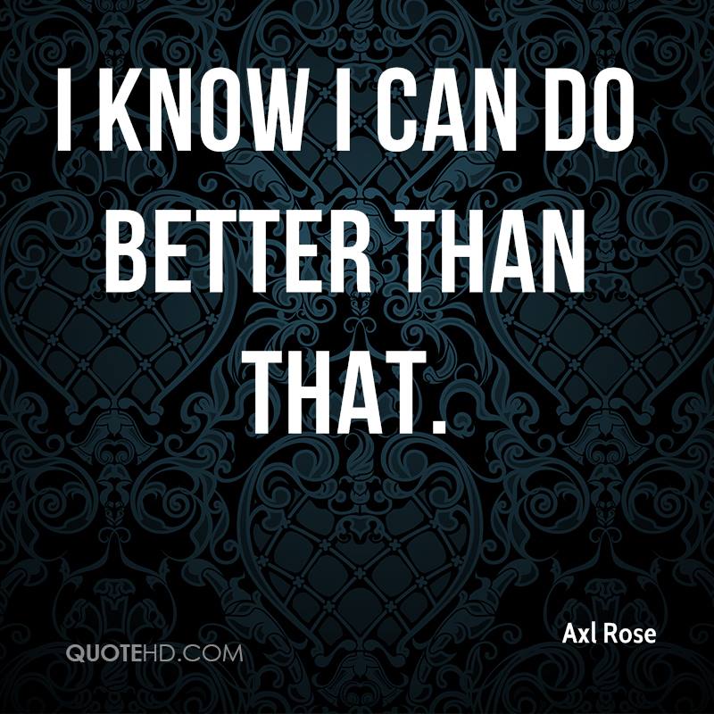 I Can Do Better Quotes. QuotesGram