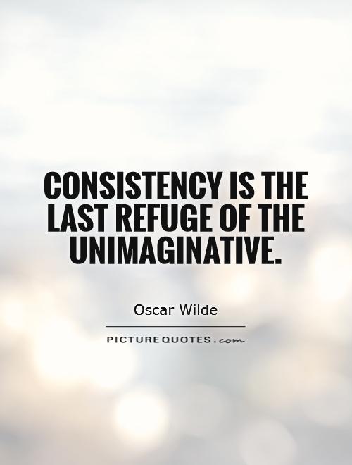 In The Workplace Quotes About Consistency. QuotesGram