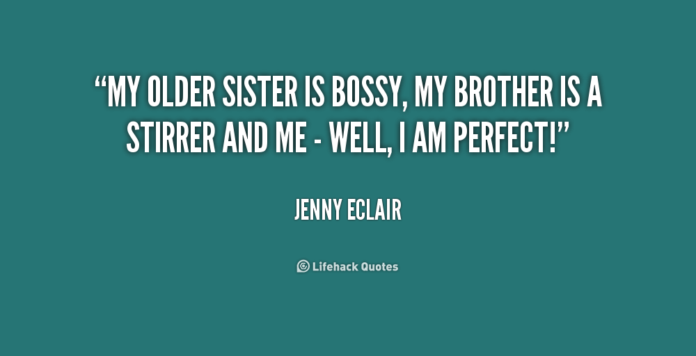 OLDER SISTER QUOTES TO YOUNGER BROTHER image quotes at 