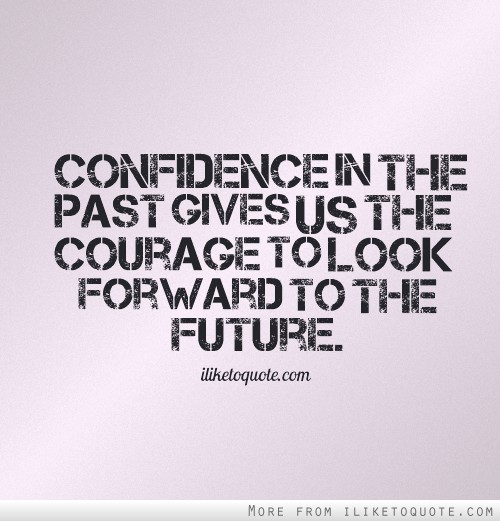 Looking Forward To The Future Quotes. QuotesGram