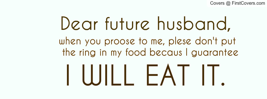 Dear Future Husband Quotes.