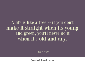 Life Is Like A Tree Quotes. QuotesGram