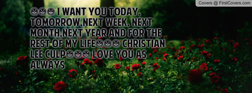 Today Tomorrow Always Love You Quotes. QuotesGram