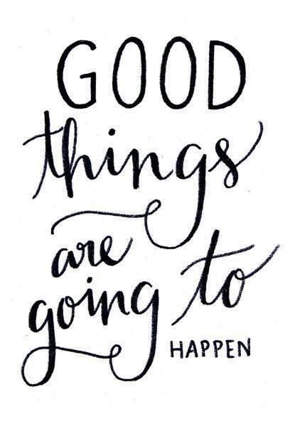 Good Things Coming Quotes. Quotesgram