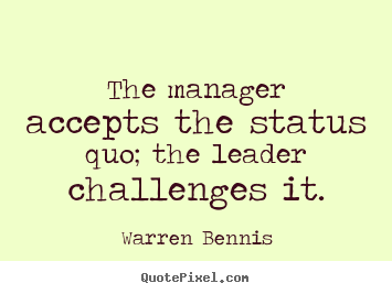 Challenge Status Quo Quotes. QuotesGram