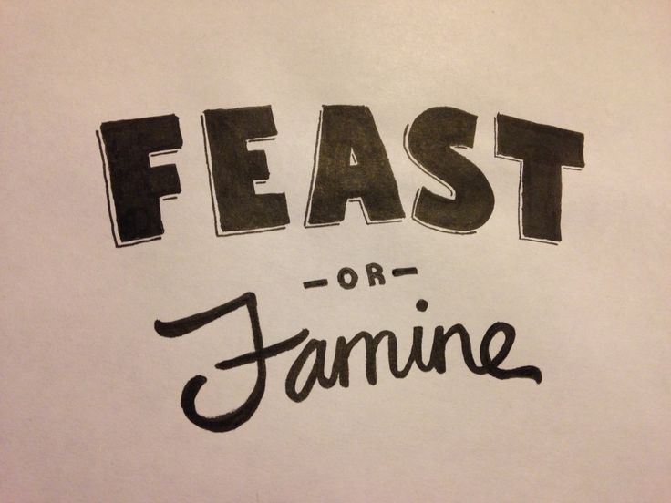 Feast Or Famine Quotes. QuotesGram