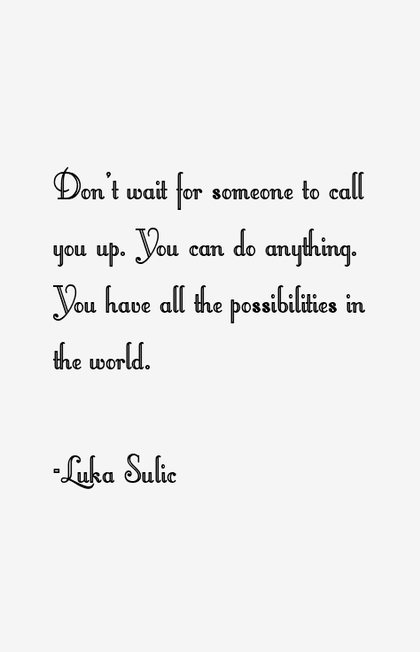 Luka Sulic Quotes. QuotesGram