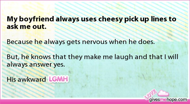 Cheesy Quotes For Your Boyfriend. QuotesGram