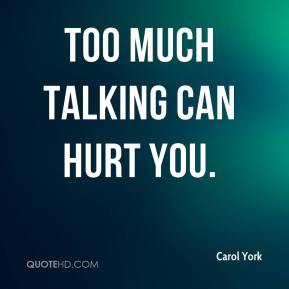 You Talk Too Much Quotes. QuotesGram