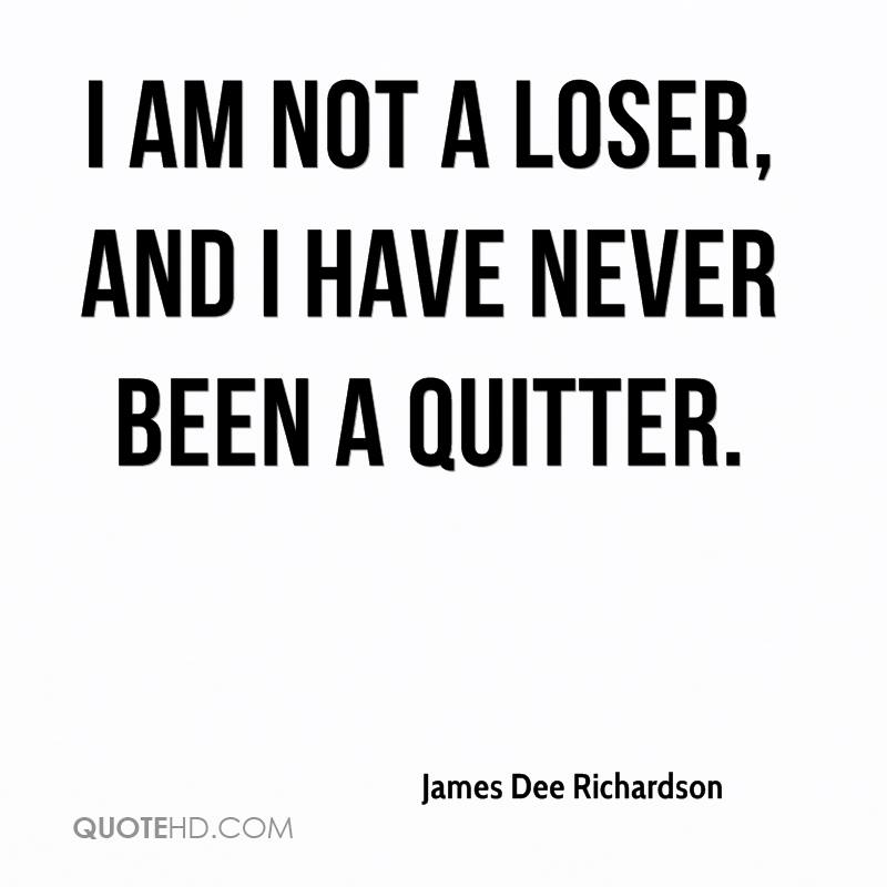 I Am A Loser Quotes. QuotesGram