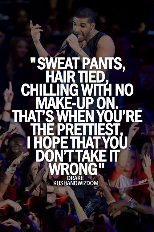 Drake Quotes About Sweatpants. QuotesGram