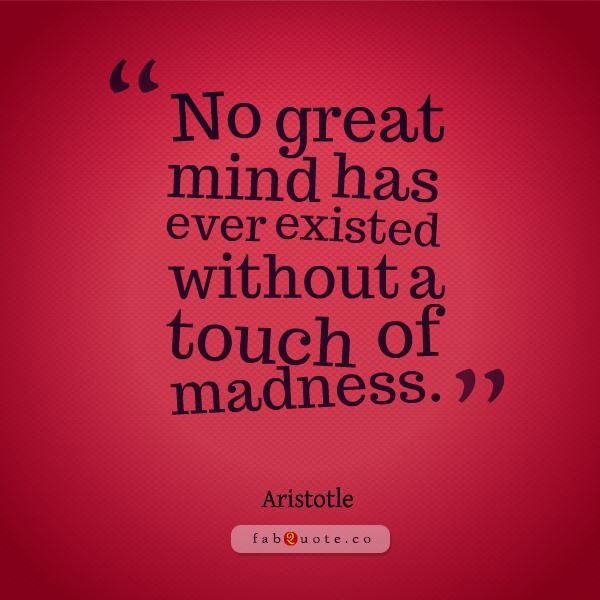 Famous Quotes On Madness QuotesGram