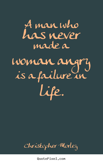 When a woman is angry