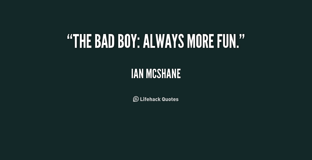 Bad Boy Quotes - Bad Boy Quotes For Girls Quotesgram. 