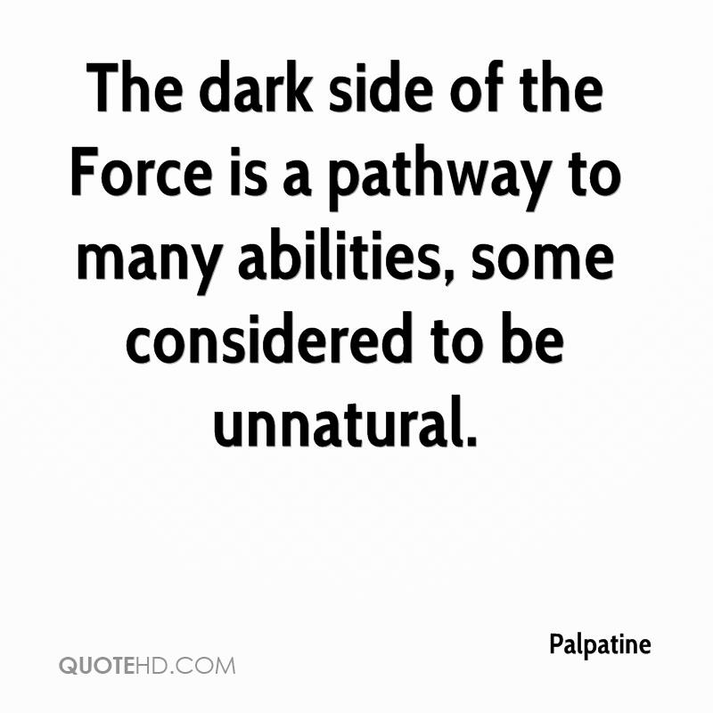 The Dark Side Palpatine Quotes QuotesGram the-dark-side-palpatine-quotes-quotesgram