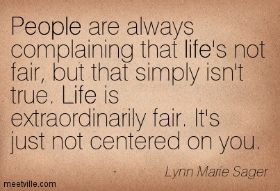 Life Isnt Always Fair Quotes. QuotesGram