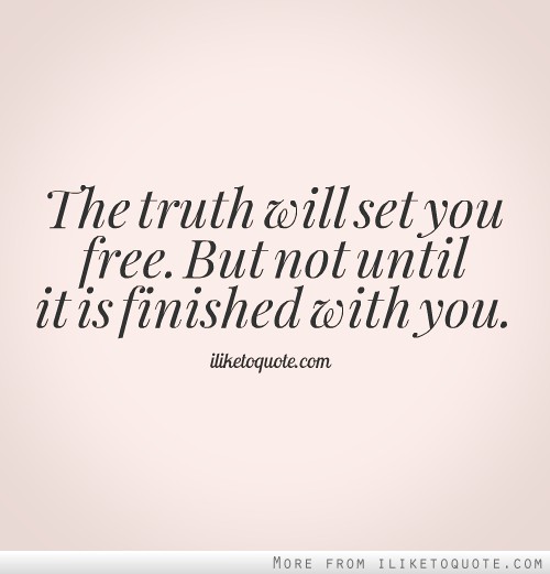 The Truth Will Set You Free Quotes. QuotesGram