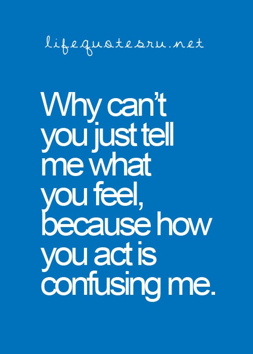 Love Quotes About Confused Feelings. QuotesGram