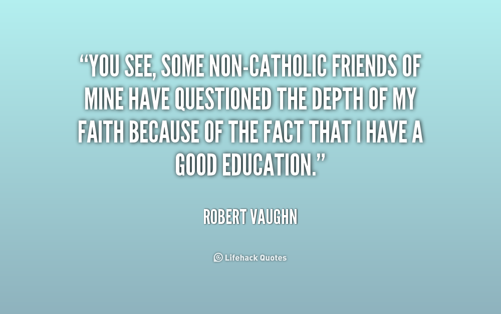 Catholic Education Quotes Inspirational. QuotesGram
