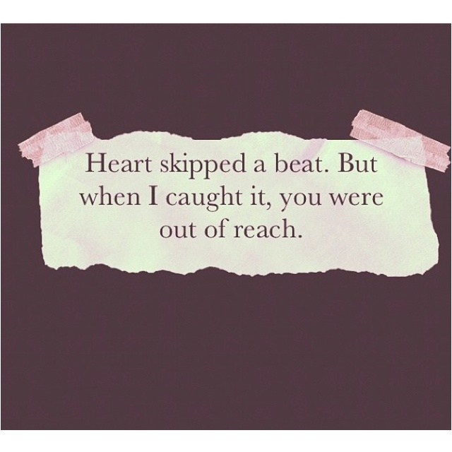 Quotes About Heart Skipping Beats. QuotesGram