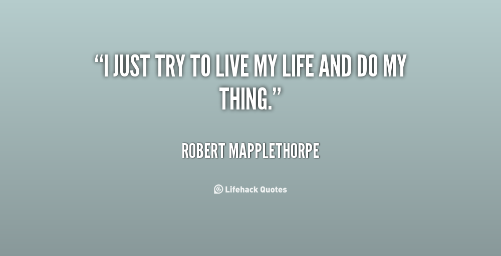 Living My Own Life Quotes QuotesGram living-my-own-life-quotes-quotesgram
