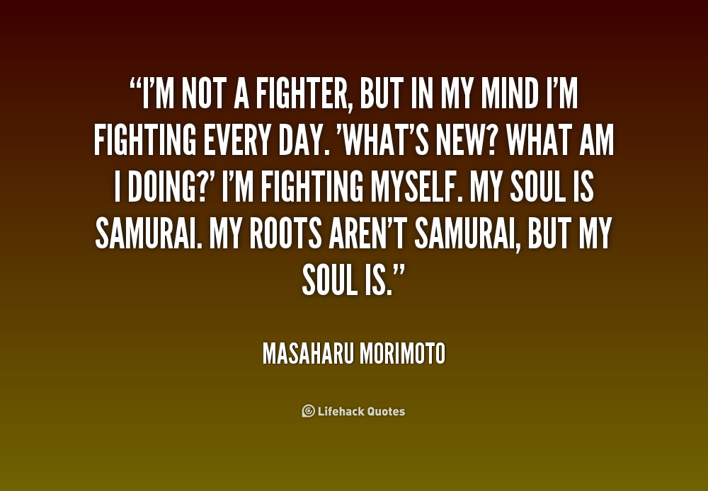 I Am A Fighter Quotes. QuotesGram
