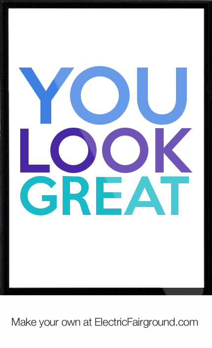 You Look Good Quotes. Quotesgram