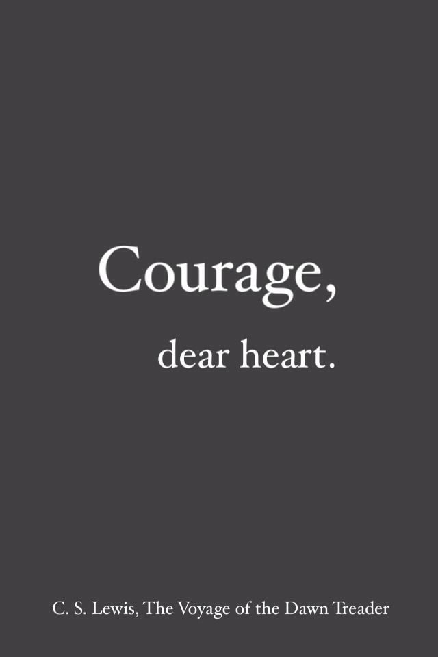 Courage Quotes With Heart Quotesgram