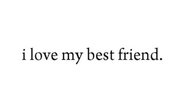 I Love My Best Friend Quotes Quotesgram