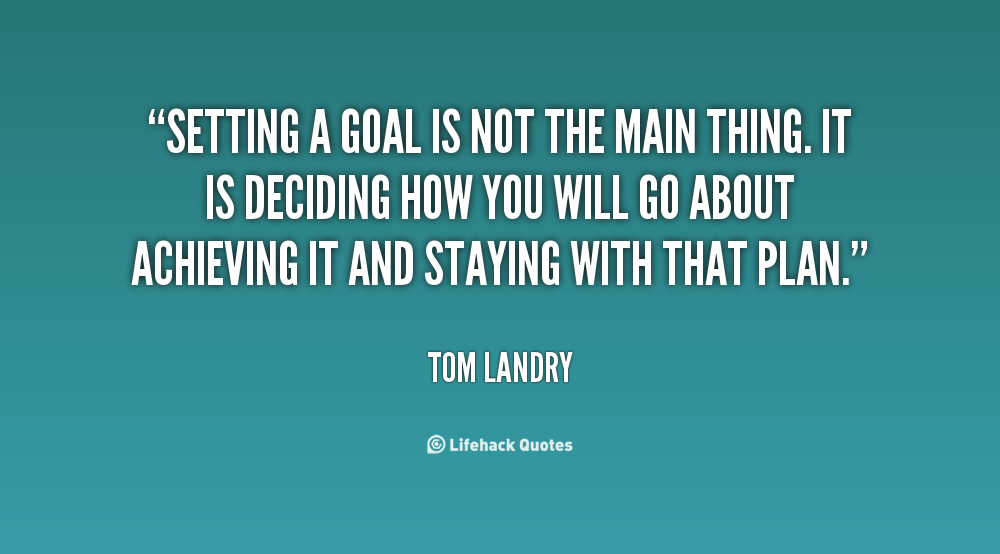 Famous Quotes On Goal Setting. QuotesGram