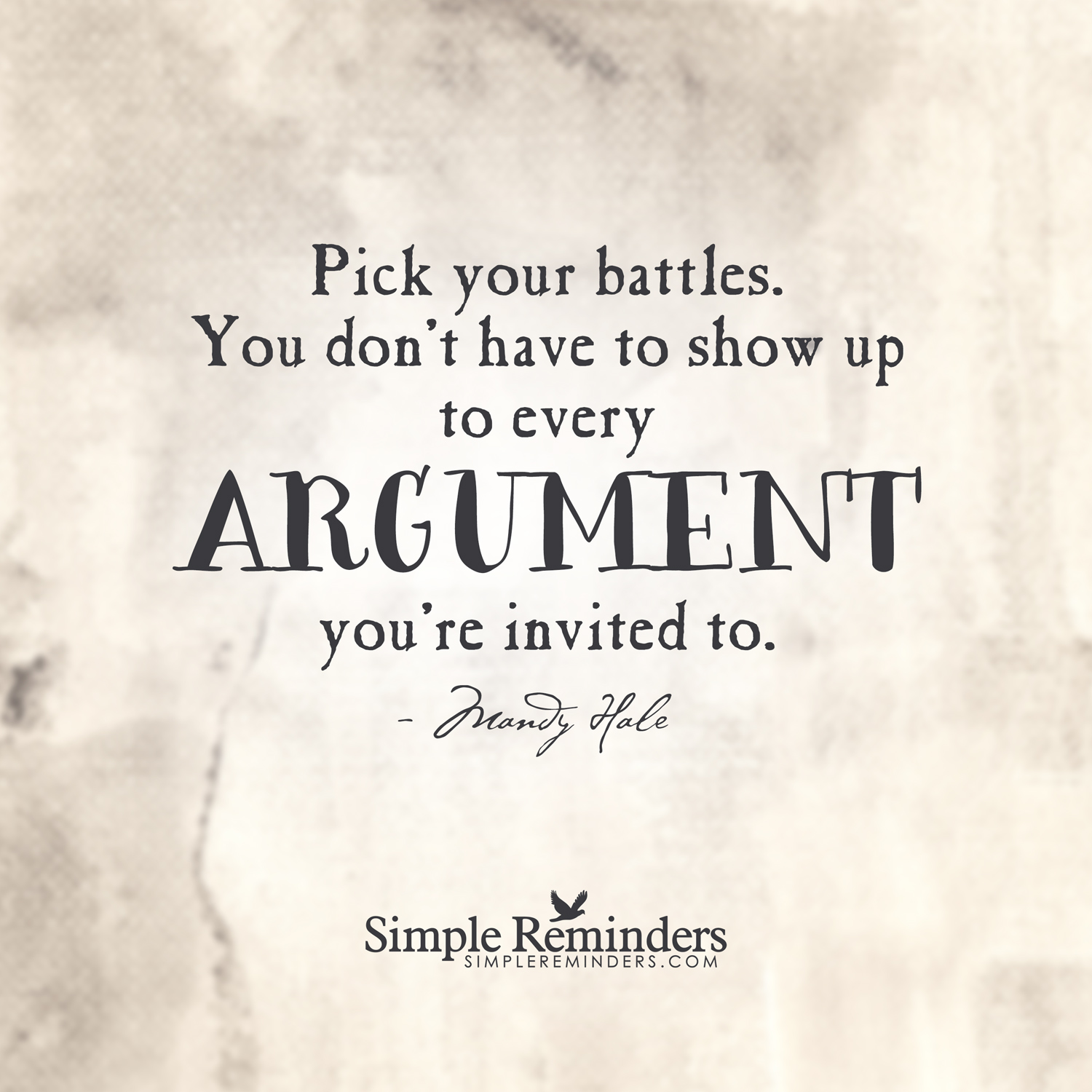 Pick And Choose Your Battles Quotes. QuotesGram