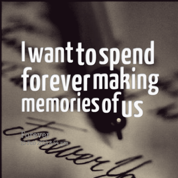 Making Memories With You Quotes Famous Quotes About Making Memories. Quotesgram Making Memories With You Quotes Famous Quotes About Making Memories. Quotesgram