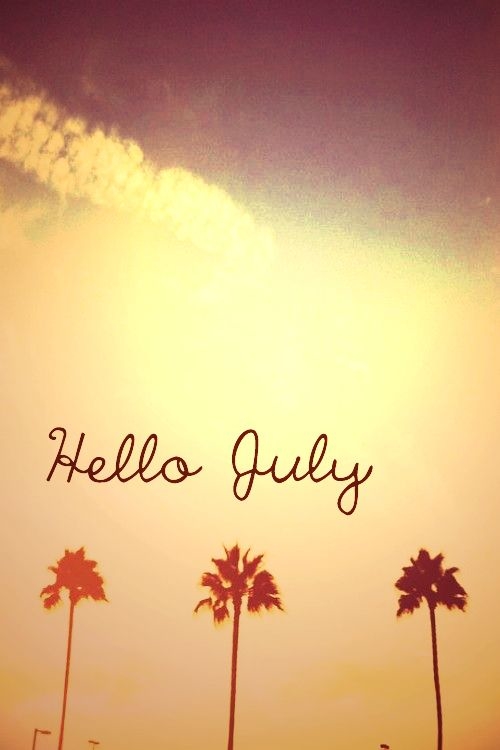 Hello July