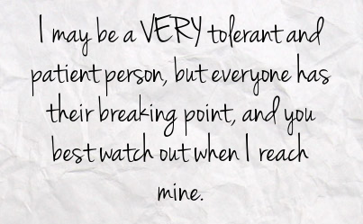 Reaching Your Breaking Point Quotes Quotesgram
