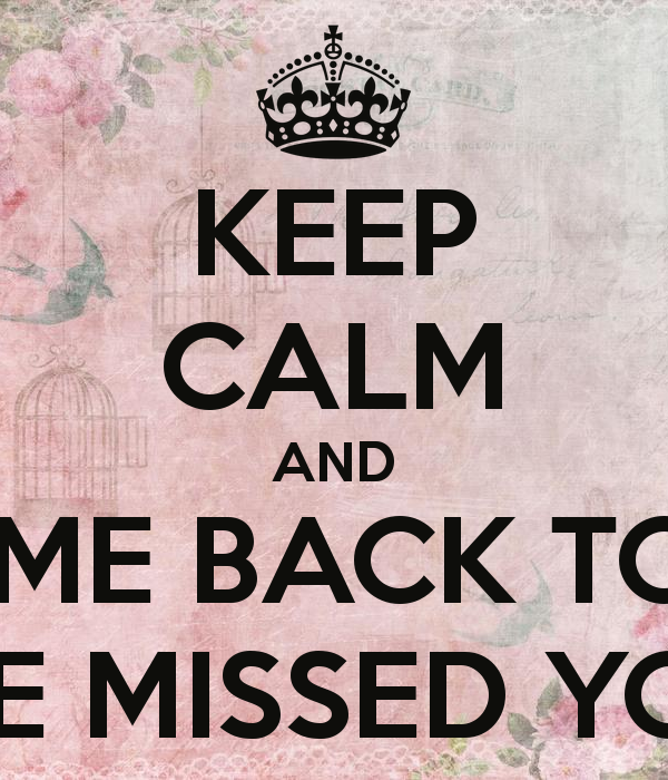 Welcome Back We Missed You Quotes Quotesgram