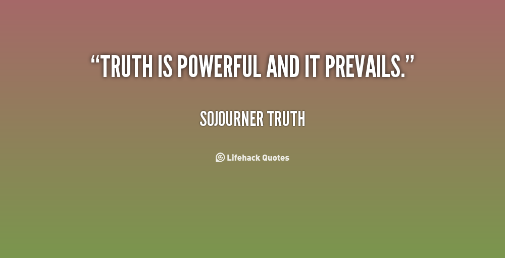 Truth Prevails Quotes. QuotesGram