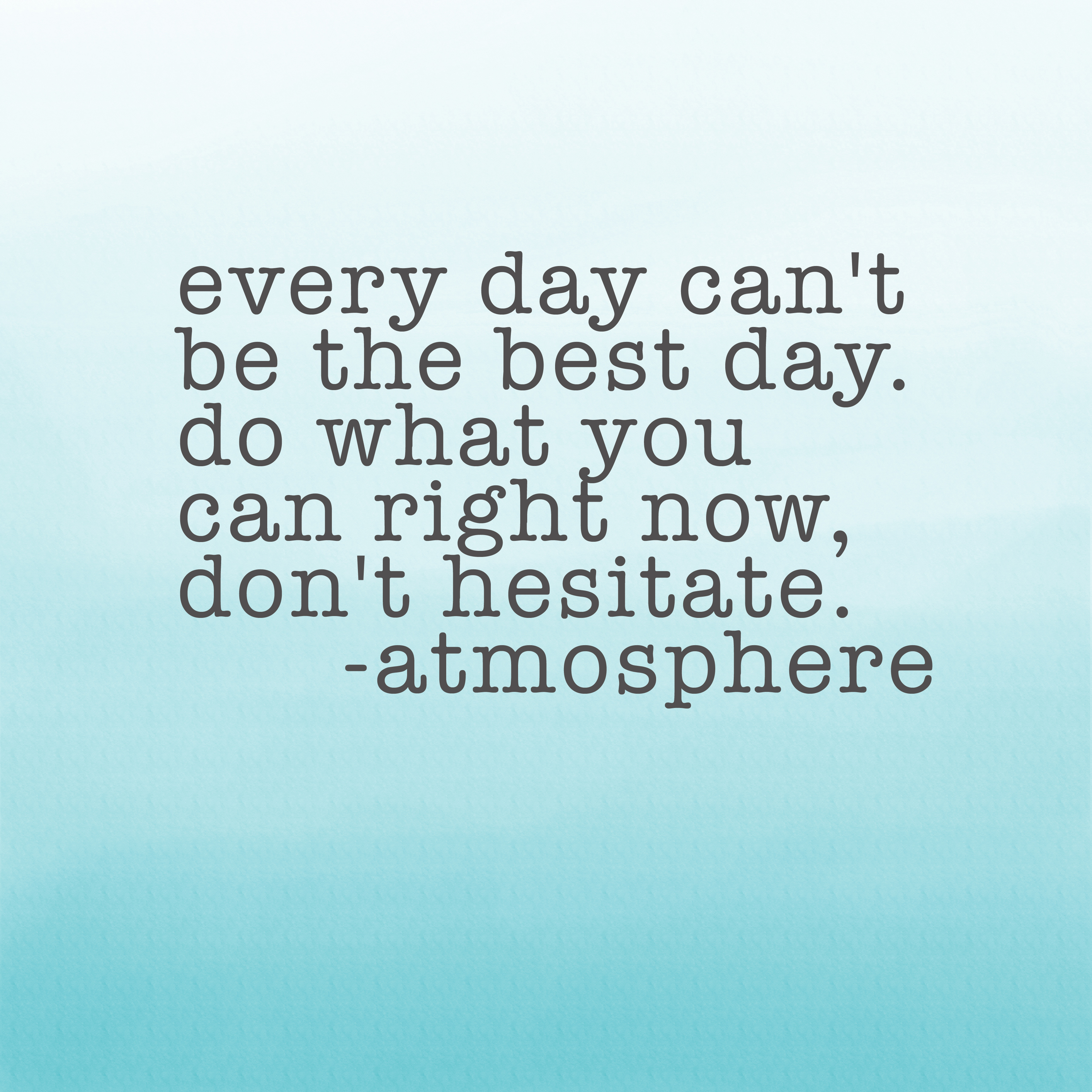 Atmosphere Best Quotes. QuotesGram