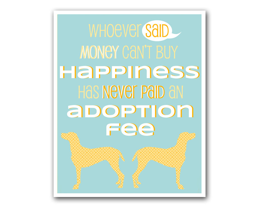 Puppy Adoption Quotes QuotesGram animal-adoption-quotes-adoption-print-open-adoption-foster-care
