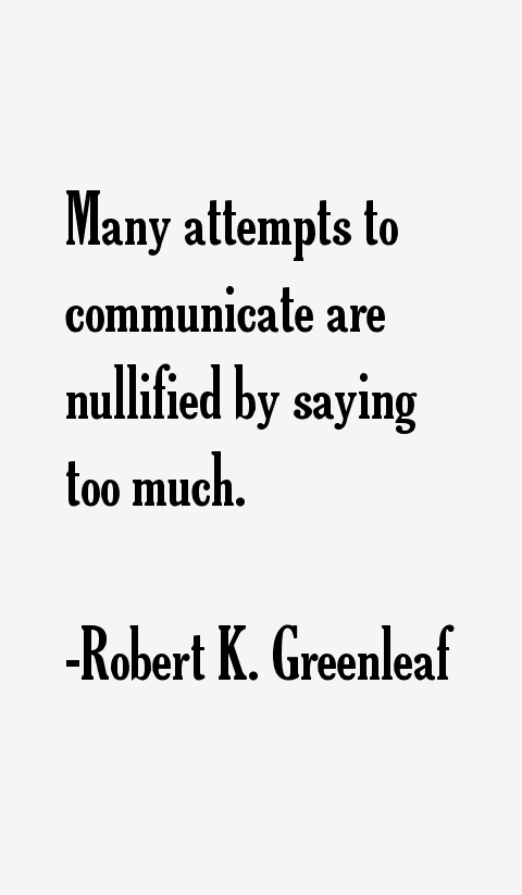 robert k greenleaf the servant as leader essay “the great leader is seen as servant first” – robert k greenleaf the above quote lays its premise on a leadership theory that has gone to challenge traditional leadership. robert k greenleaf the servant as leader essay “the great leader is seen as servant first” – robert k greenleaf the above quote lays its premise on a leadership theory that has gone to challenge traditional leadership.