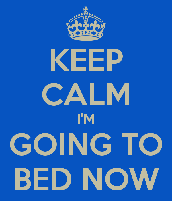 Im Going To Bed Quotes Quotesgram Im Going To Bed Quotes Quotesgram