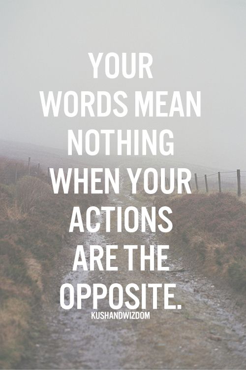 your-words-mean-nothing-quotes-quotesgram