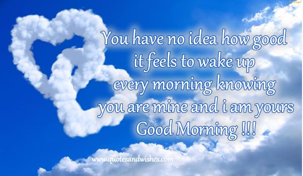 Quotes for him morning 65+ Romantic