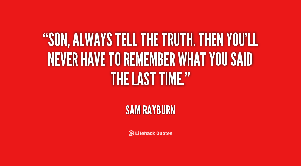 Always Tell The Truth Quotes. QuotesGram