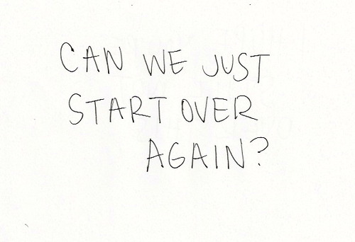 Let S Start Over Quotes Lets Start Fresh Quotes. Quotesgram