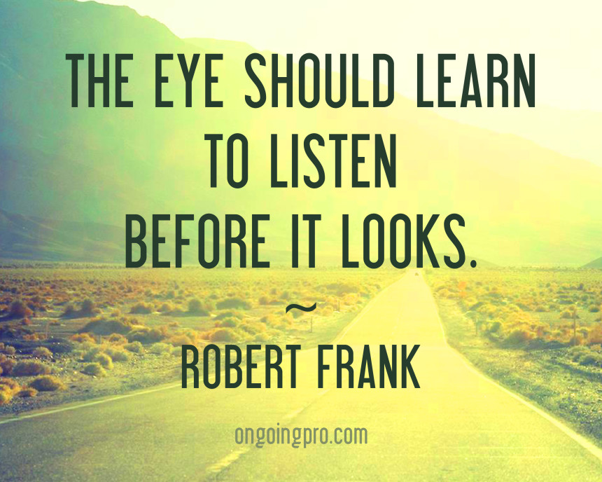 Robert Frank Quote on Photography Styles